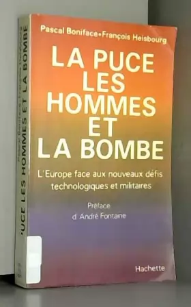 Couverture du produit · La puce, les hommes et la bombe: L'Europe face aux nouveaux défis technologiques et militaires (French Edition)