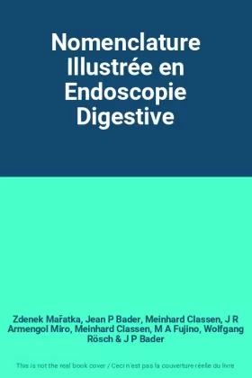 Couverture du produit · Nomenclature Illustrée en Endoscopie Digestive