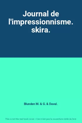 Couverture du produit · Journal de l'impressionnisme. skira.