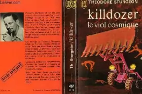 Sturgeon Theodore - Killdozer le viol cosmique