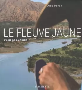 Aldo Pavan - Le Fleuve Jaune (Ancien prix éditeur : 32 Euros)