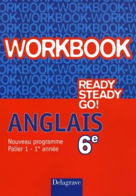 Couverture du produit · Anglais 6e Ready steady go! : Workbook