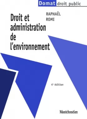 Couverture du produit · Droit et administration de l'environnement. 4ème édition