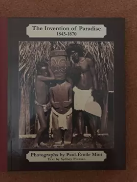 Couverture du produit · The Invention of Paradise 1845-1870: Tahiti and the Marquesas
