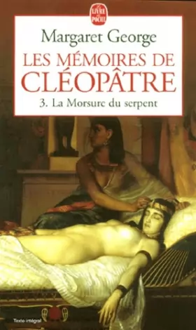 Couverture du produit · Les mémoires de Cléopâtre, tome 3 : La morsure du serpent