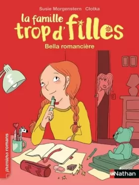Couverture du produit · La famille trop d'filles, Bella romancière - Roman Vie quotidienne - De 7 à 11 ans