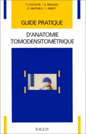 Couverture du produit · Guide pratique d'anatomie tomodensitométrique