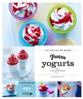 Couverture du produit · Frozen yogurts faits maison - Les délices de Solar
