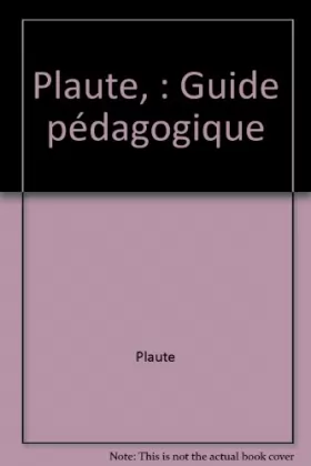 Couverture du produit · Plaute,Aulularia : Guide pédagogique