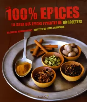 Couverture du produit · 100% Epices: La saga des épices pimentée de 60 recettes