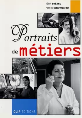 Couverture du produit · Portraits de métiers édition 2004: Quarante métiers à découvrir