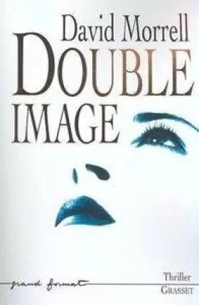 Couverture du produit · Double image [Relié] by Morrell, David, Crevier, Richard