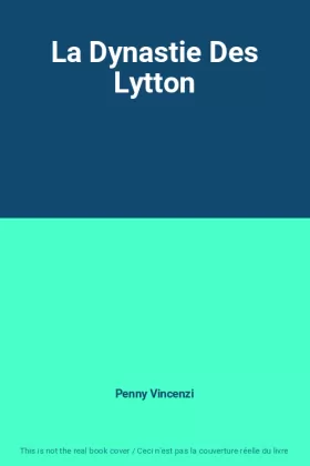 Couverture du produit · La Dynastie Des Lytton