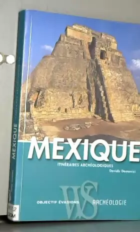 Couverture du produit · MEXIQUE - ITINERAIRES ARCHEOLO