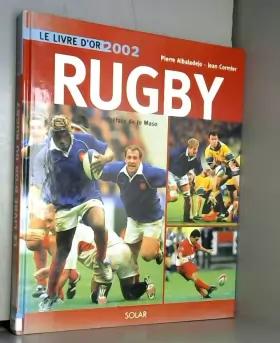 Couverture du produit · Le Livre d'or du Rugby 2002