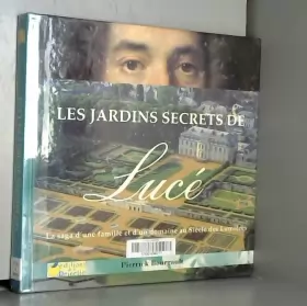 Couverture du produit · Les jardins secrets de Lucé : La saga d'une famille et d'un domaine au Siècle des Lumières
