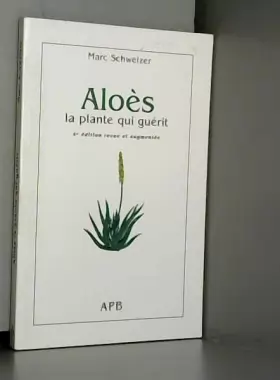 Couverture du produit · Aloès, la plante qui guérit