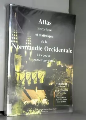 Couverture du produit · Atlas historique et statistique de la Normandie occidentale à l'époque contemporaine : 1871-1994