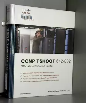 Couverture du produit · CCNP TSHOOT 642-832 Official Certification Guide