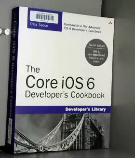 Couverture du produit · The Core iOS 6 Developer's Cookbook
