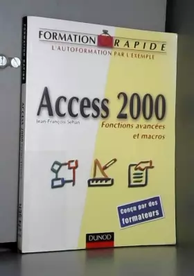 Couverture du produit · Formation rapide Access 2000 : Fonctions avancées et macros