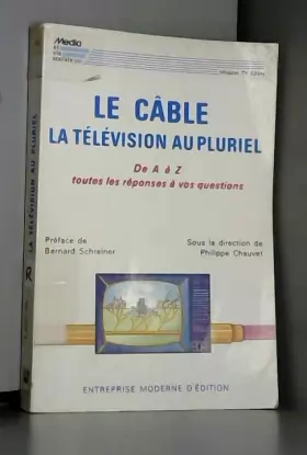 Couverture du produit · Le câble : la télévision au pluriel