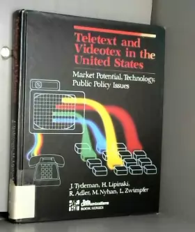 Couverture du produit · Teletext and Videotex in the United States: Market Potential, Technology, Public Policy Issues
