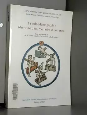 Couverture du produit · La paléodémographie: Mémoire d'os, mémoire d'hommes