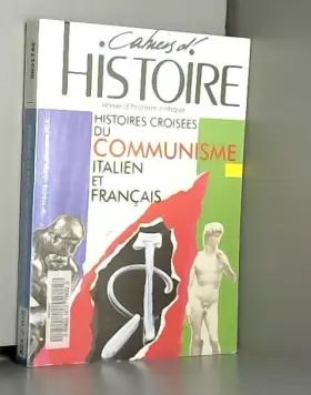 Couverture du produit · Cahiers d'Histoire, N° 112-113, Juillet- : Histoires croisées du Communisme italien et français