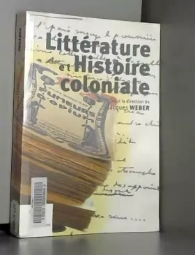 Couverture du produit · Littérature et histoire coloniale: Actes du colloque de Nantes, 6 décembre 2003