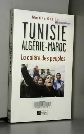 Couverture du produit · Tunisie, Algérie, Maroc, la colere des peuples