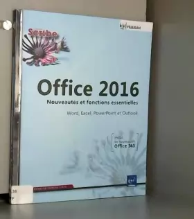Couverture du produit · Office 2016 : Nouveautés et fonctions essentielles - Word, Excel, PowerPoint et Outlook