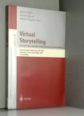 Couverture du produit · Virtual Storytelling: Using Virtual Reality Technologies for Storytelling : International Conference Icvs 2001, Avignon, France