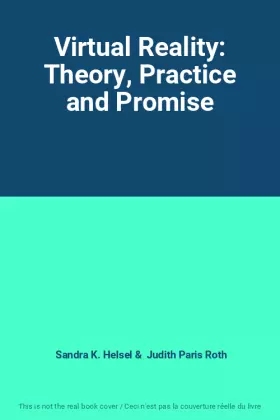 Couverture du produit · Virtual Reality: Theory, Practice and Promise