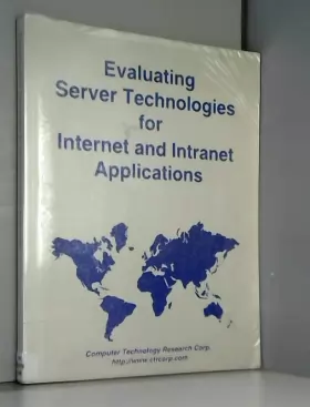 Couverture du produit · Evaluating Server Technologies for Internet and Intranet Applications