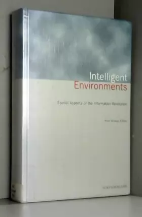 Couverture du produit · Intelligent Environments: Spatial Aspects of the Information Revolution