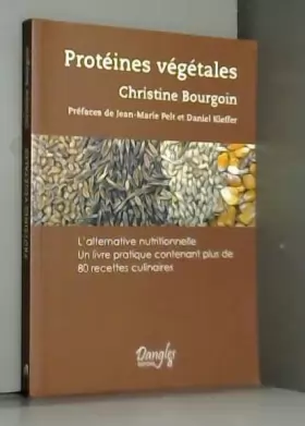 Couverture du produit · Protéines végétales : L'alternative nutritionnelle - Un livre pratique contenant plus de 80 recettes culinaires