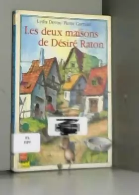 Couverture du produit · Les deux maisons de Désiré Raton