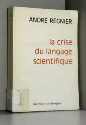 Couverture du produit · La crise du langage scientifique.