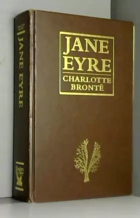 Couverture du produit · The Bronte Collection: Jane Eyre: Wuthering Heights and The Tenant of Wildfel...