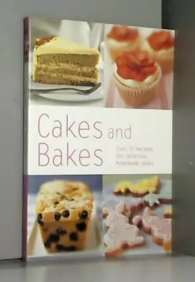 Couverture du produit · Cakes and Bakes: Over 80 recipes for delicious home-made bakes