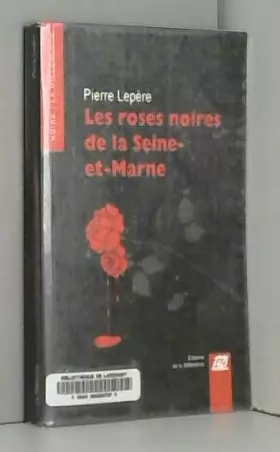 Couverture du produit · Les roses noires de la Seine-et-Marne