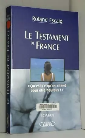 Couverture du produit · Le Testament de France