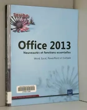 Couverture du produit · Office 2013 - Nouveautés et fonctions essentielles - Word, Excel, PowerPoint et Outlook