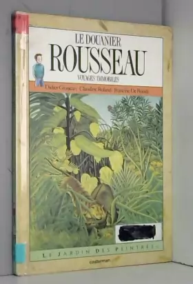 Couverture du produit · Le Douanier Rousseau : Voyages immobiles