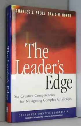 Couverture du produit · THE LEADER&x2032S EDGE: Six Creative Competencies for Navigating Complex Challenges