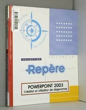 Couverture du produit · PowerPoint 2003 : Création et utilisation de diaporamas