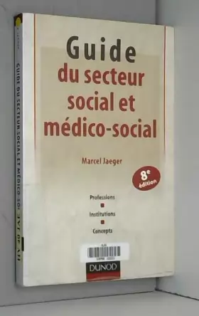 Couverture du produit · Guide du secteur social et médico-social - 8e édition - Professions, institutions, concepts