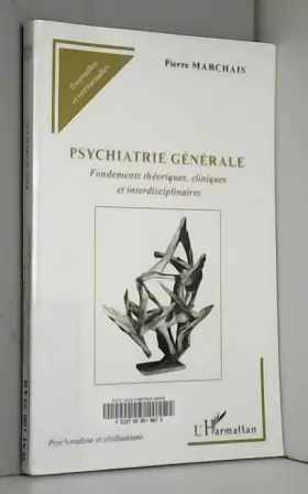 Couverture du produit · Psychiatrie générale: Fondements théoriques, cliniques et interdisciplinaires