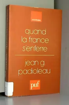 Couverture du produit · Quand la France senferre: La politique sidérurgique de la France depuis 1945 (Sociologies)